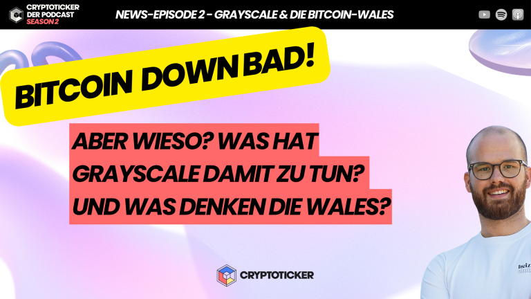 Cryptoticker.io – Der Podcast – News-Episode 2 – Grayscale-Bitcoin-Verkauf, Bitcoin-Wale und EU-Regulierung