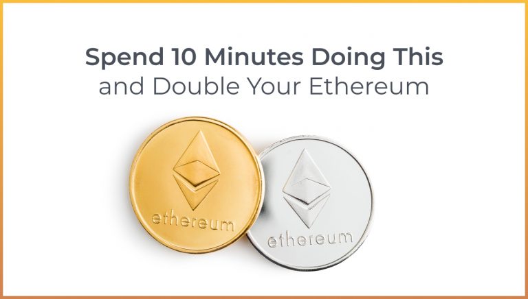 Spend 10 Minutes Doing This and Grow Your Bitcoin and Ethereum